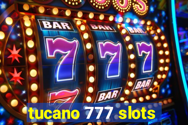 tucano 777 slots